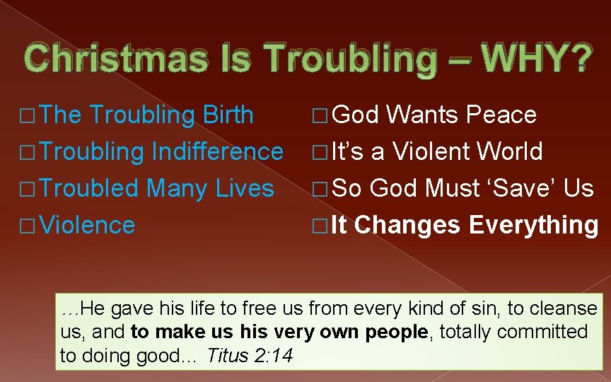 Christmas Is Troubling – WHY? � The Troubling Birth � Troubling Indifference � Troubled