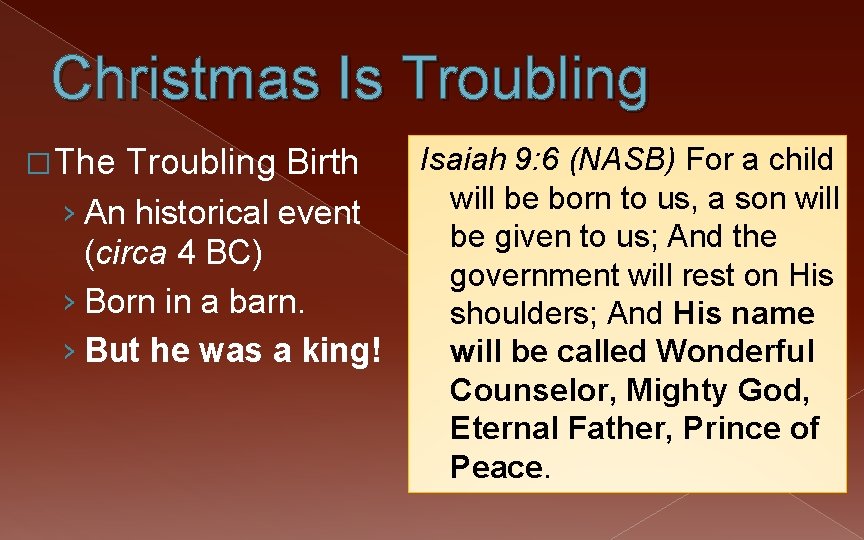 Christmas Is Troubling � The Troubling Birth › An historical event (circa 4 BC)