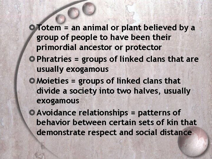  Totem = an animal or plant believed by a group of people to