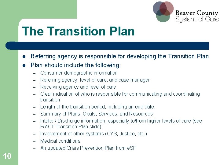 The Transition Plan Referring agency is responsible for developing the Transition Plan should include