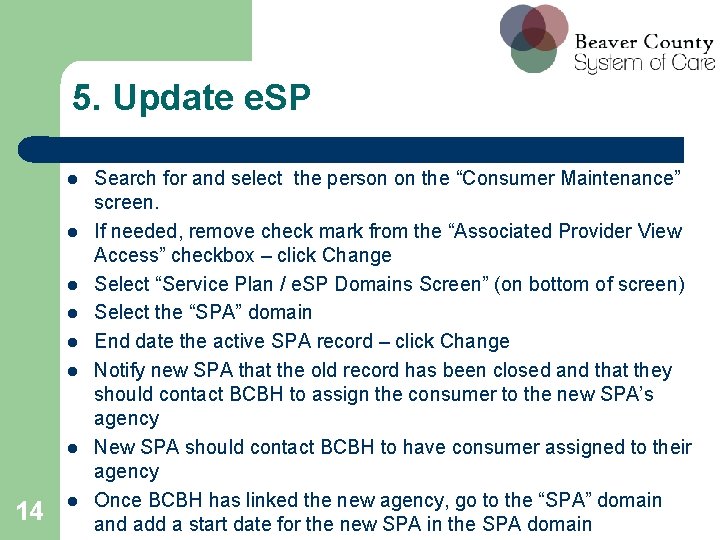 5. Update e. SP 14 Search for and select the person on the “Consumer
