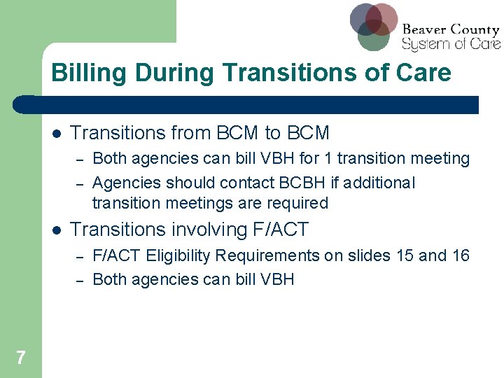 Billing During Transitions of Care Transitions from BCM to BCM – – Transitions involving