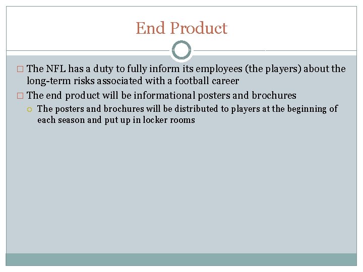 End Product � The NFL has a duty to fully inform its employees (the