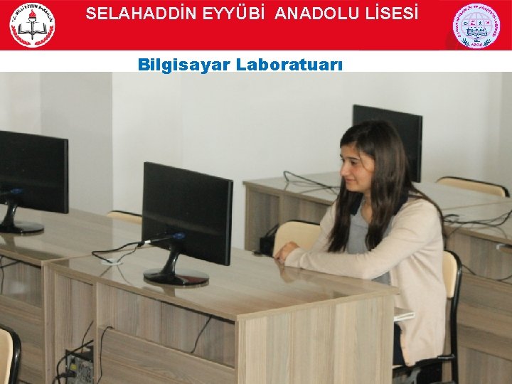 SELAHADDİN EYYÜBİ ANADOLU LİSESİ Bilgisayar Laboratuarı 10 