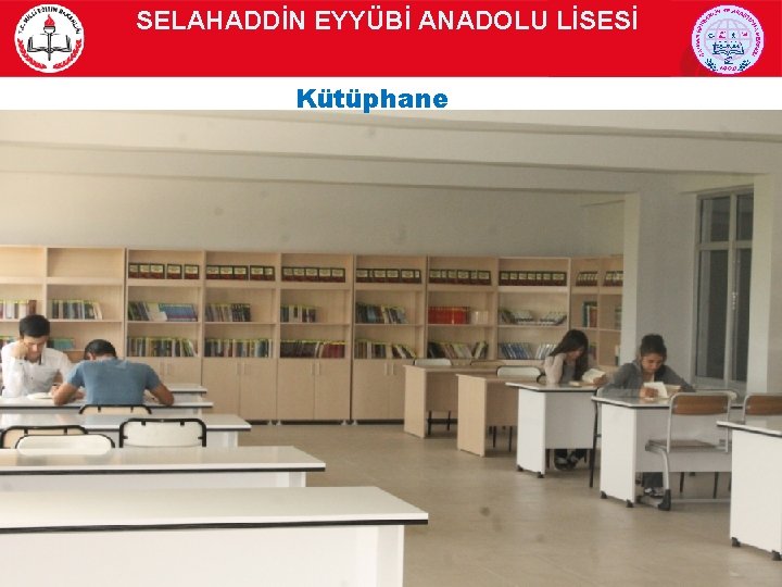 SELAHADDİN EYYÜBİ ANADOLU LİSESİ Kütüphane 