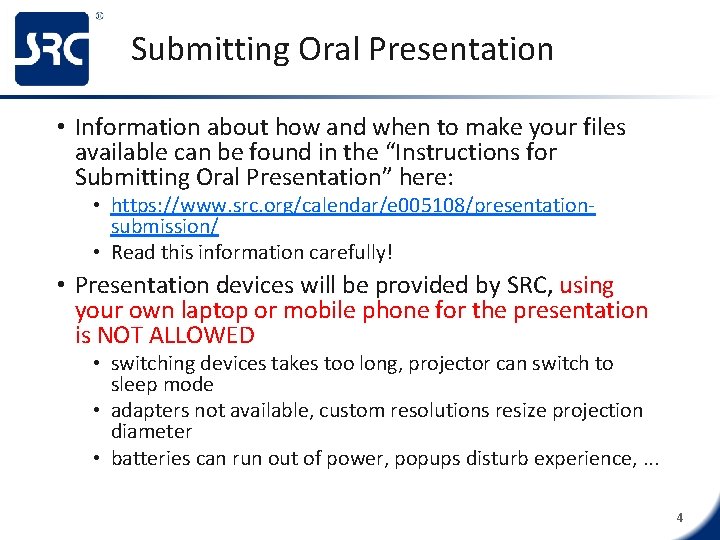 Submitting Oral Presentation • Information about how and when to make your files available