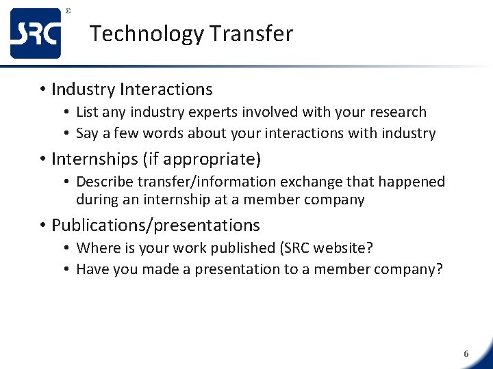 Technology Transfer • Industry Interactions • List any industry experts involved with your research