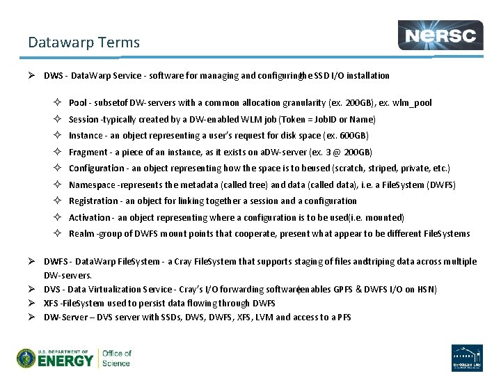 Datawarp Terms Ø DWS Data. Warp Service software for managing and configuringthe SSD I/O