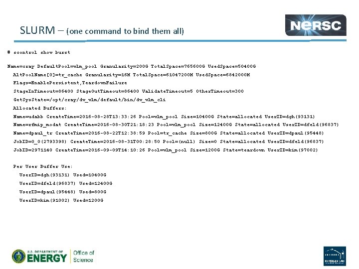 SLURM – (one command to bind them all) # scontrol show burst Name=cray Default.