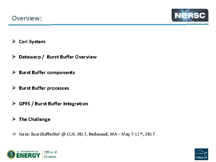 Overview: Ø Cori System Ø Datawarp / Burst Buffer Overview Ø Burst Buffer components