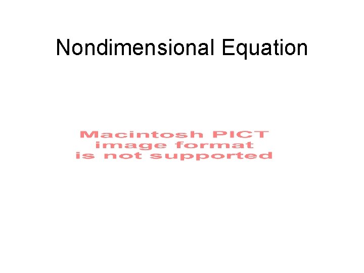 Nondimensional Equation 