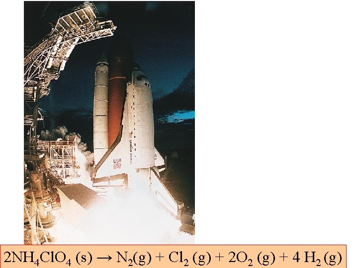 2 NH 4 Cl. O 4 (s) → N 2(g) + Cl 2 (g)