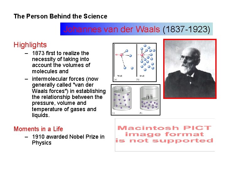 The Person Behind the Science Johannes van der Waals (1837 -1923) Highlights – 1873