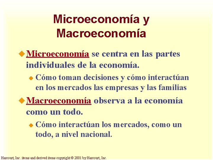 Microeconomía y Macroeconomía u Microeconomía se centra en las partes individuales de la economía.