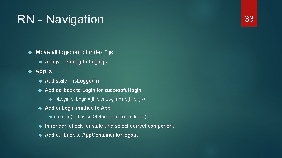 RN - Navigation Move all logic out of index. *. js App. js –