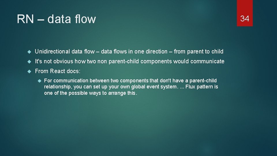 RN – data flow Unidirectional data flow – data flows in one direction –