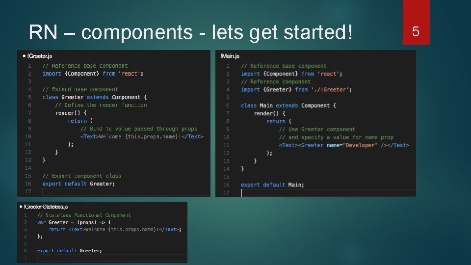 RN – components - lets get started! 5 