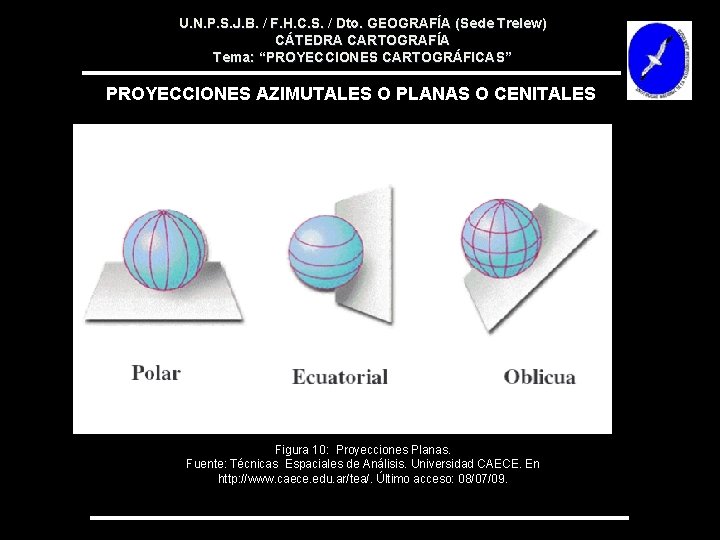U. N. P. S. J. B. / F. H. C. S. / Dto. GEOGRAFÍA U. N. P. S. J. B. / F. H. C. S. / Dto. GEOGRAFÍA