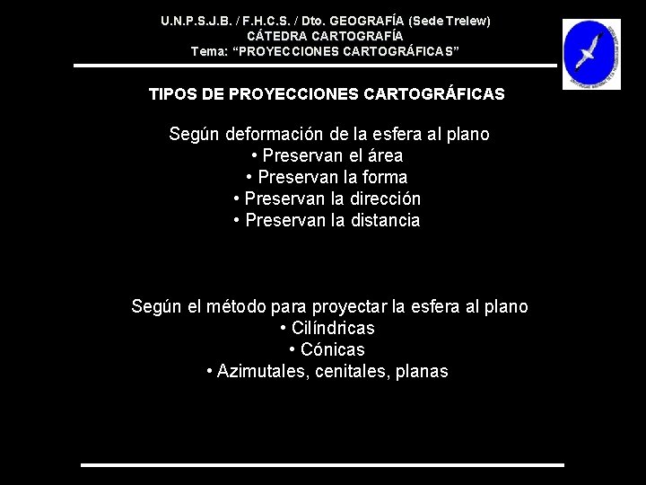 U. N. P. S. J. B. / F. H. C. S. / Dto. GEOGRAFÍA U. N. P. S. J. B. / F. H. C. S. / Dto. GEOGRAFÍA