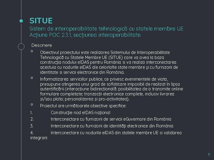 SITUE Sistem de interoperabilitate tehnologică cu statele membre UE Acțiune POC 2. 3. 1,