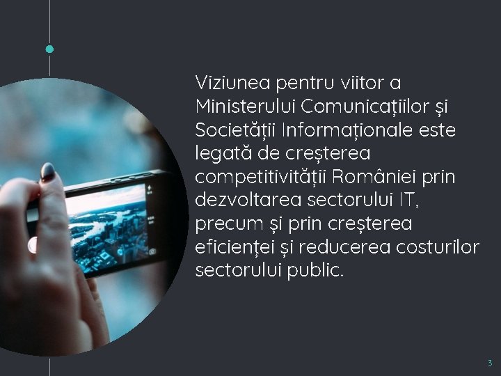 Viziunea pentru viitor a Ministerului Comunicațiilor și Societății Informaționale este legată de creșterea competitivității
