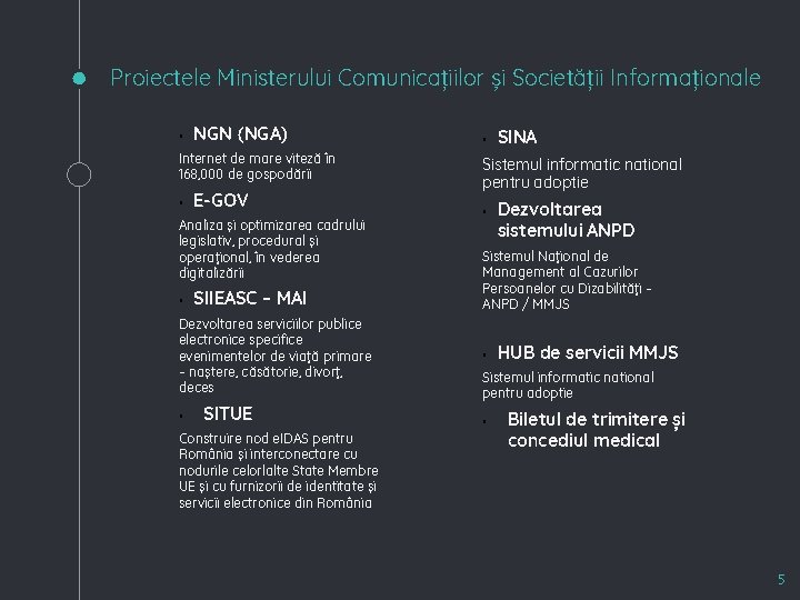 Proiectele Ministerului Comunicațiilor și Societății Informaționale ◦ NGN (NGA) Internet de mare viteză în