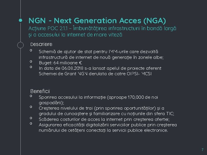 NGN - Next Generation Acces (NGA) Acțiune POC 2. 1. 1 – Îmbunătățirea infrastructurii
