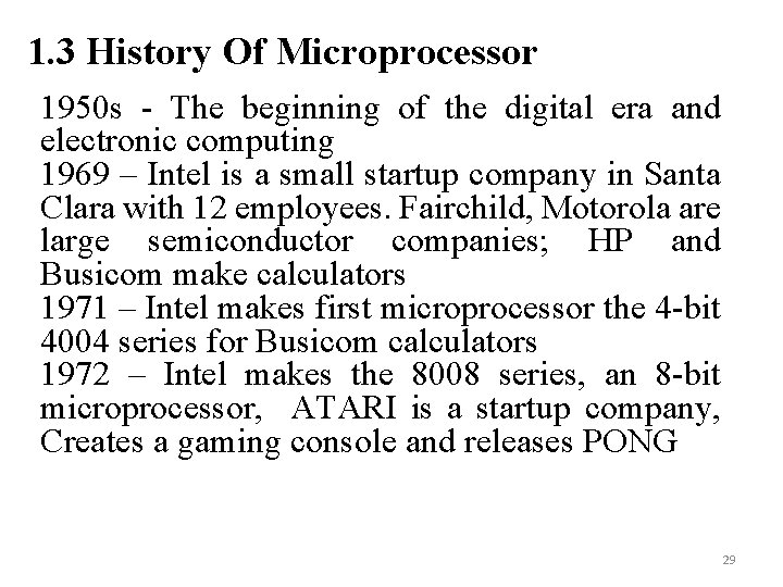 1. 3 History Of Microprocessor 1950 s - The beginning of the digital era