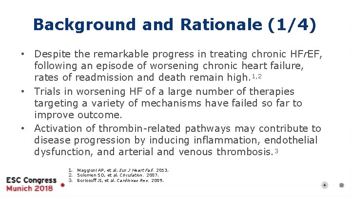 Background and Rationale (1/4) • Despite the remarkable progress in treating chronic HFr. EF,