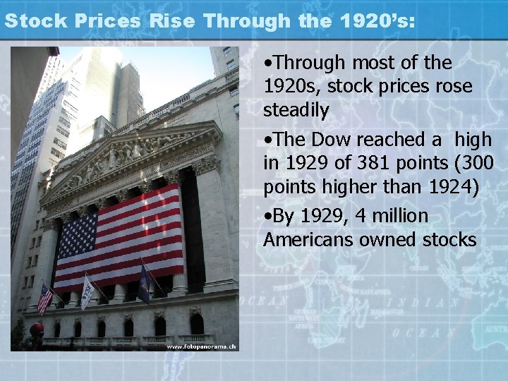 Stock Prices Rise Through the 1920’s: • Through most of the 1920 s, stock