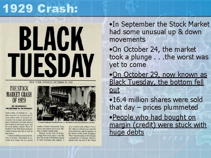 1929 Crash: • In September the Stock Market had some unusual up & down