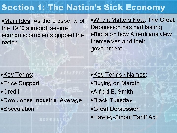 Section 1: The Nation’s Sick Economy • Main Idea: As the prosperity of the