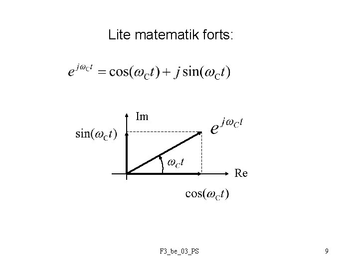 Lite matematik forts: Im Re F 3_be_03_PS 9 