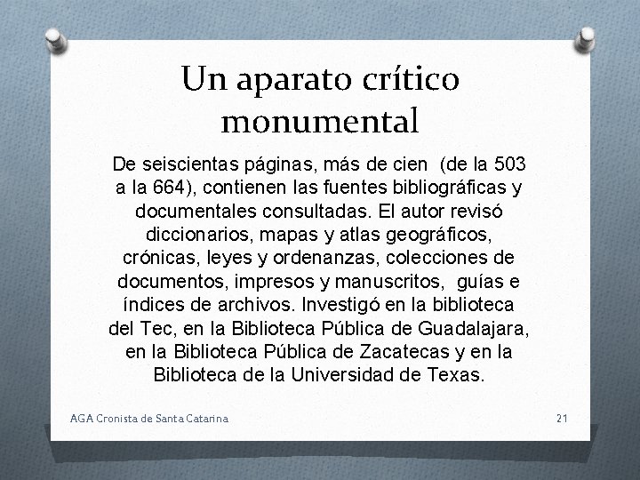 Un aparato crítico monumental De seiscientas páginas, más de cien (de la 503 a