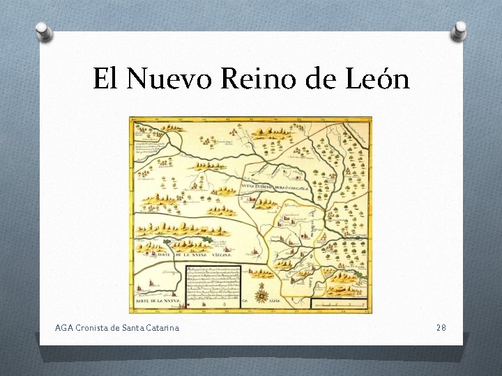 El Nuevo Reino de León AGA Cronista de Santa Catarina 28 