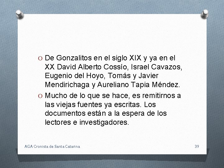 O De Gonzalitos en el siglo XIX y ya en el XX David Alberto