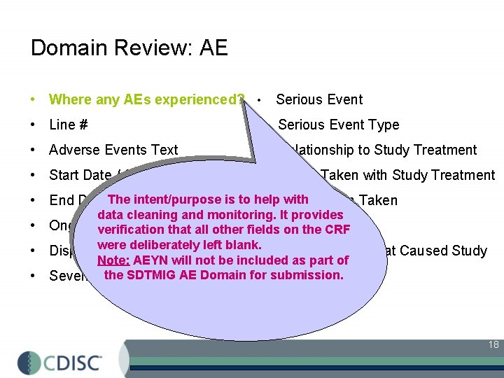 Domain Review: AE • Where any AEs experienced? • Serious Event • Line #