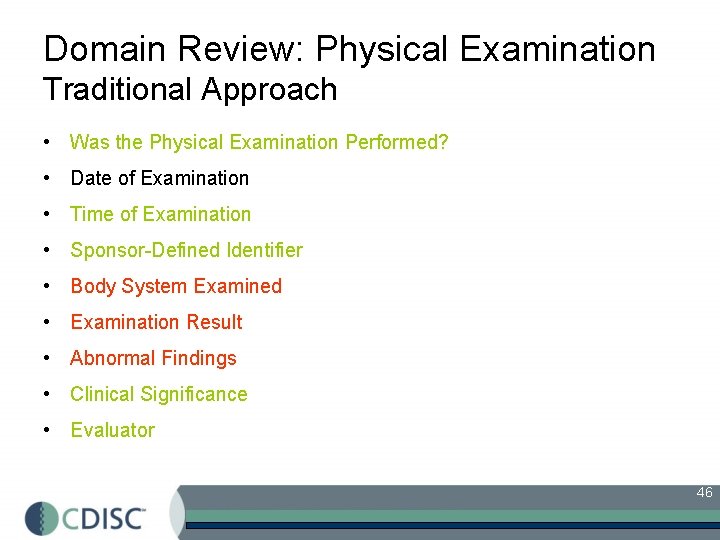 Domain Review: Physical Examination Traditional Approach • Was the Physical Examination Performed? • Date