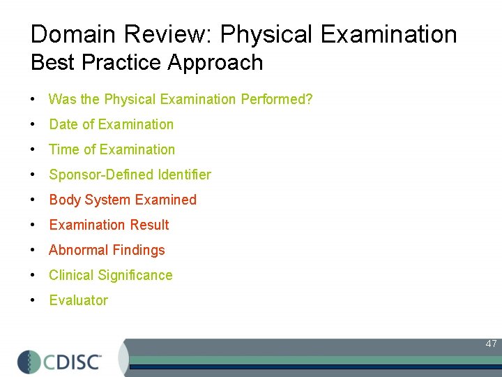 Domain Review: Physical Examination Best Practice Approach • Was the Physical Examination Performed? •