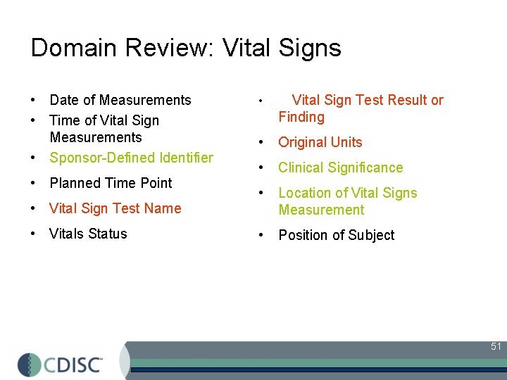 Domain Review: Vital Signs • Date of Measurements • Time of Vital Sign Measurements