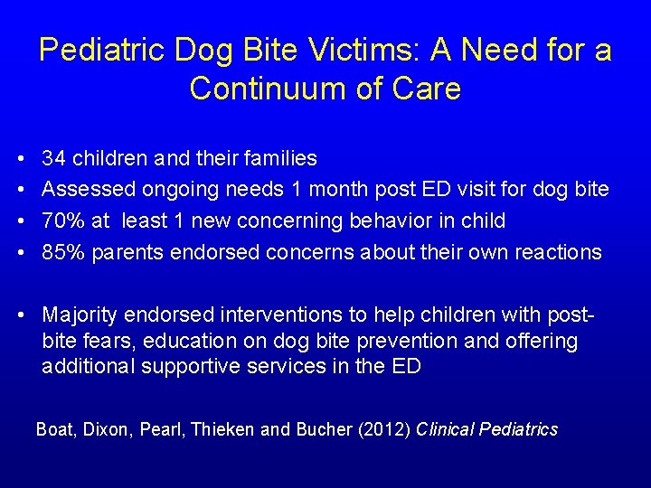 Pediatric Dog Bite Victims: A Need for a Continuum of Care • • 34