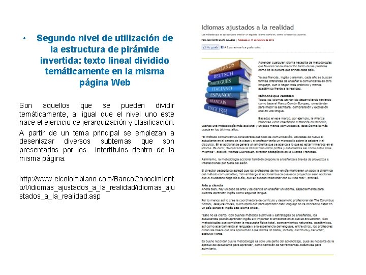  • Segundo nivel de utilización de la estructura de pirámide invertida: texto lineal