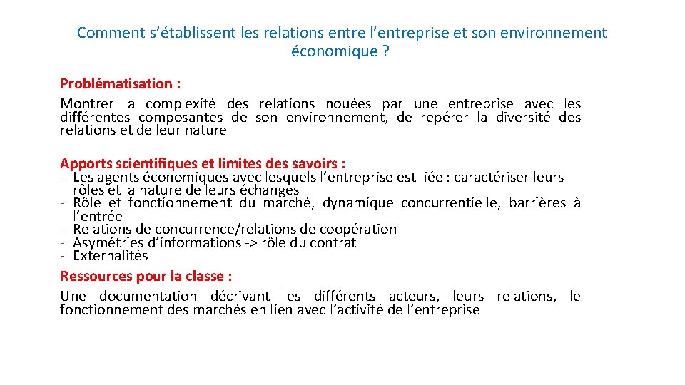 Comment s’établissent les relations entre l’entreprise et son environnement économique ? Problématisation : Montrer