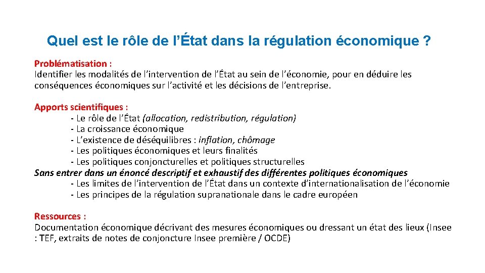 Quel est le rôle de l’État dans la régulation économique ? Problématisation : Identifier