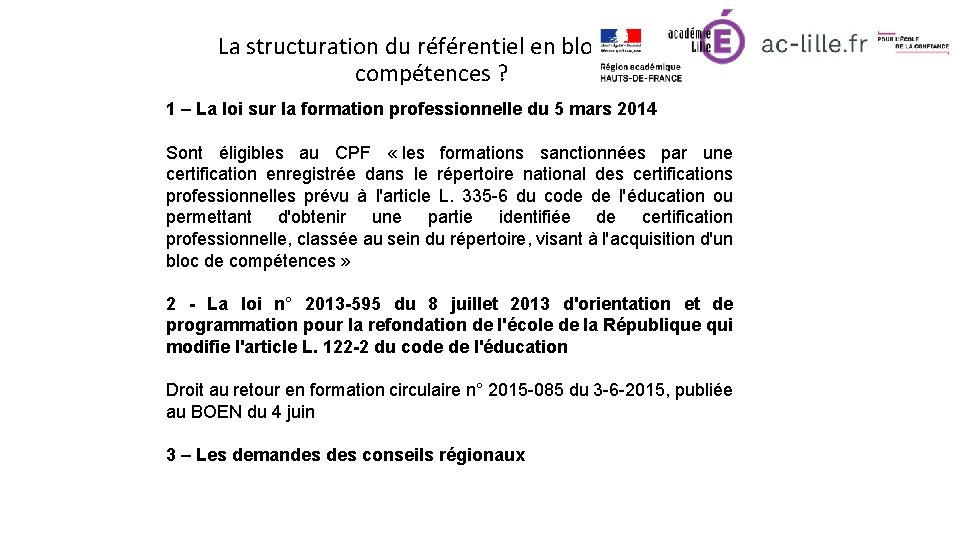 La structuration du référentiel en blocs de compétences ? 1 – La loi sur