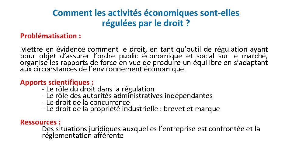 Comment les activités économiques sont-elles régulées par le droit ? Problématisation : Mettre en