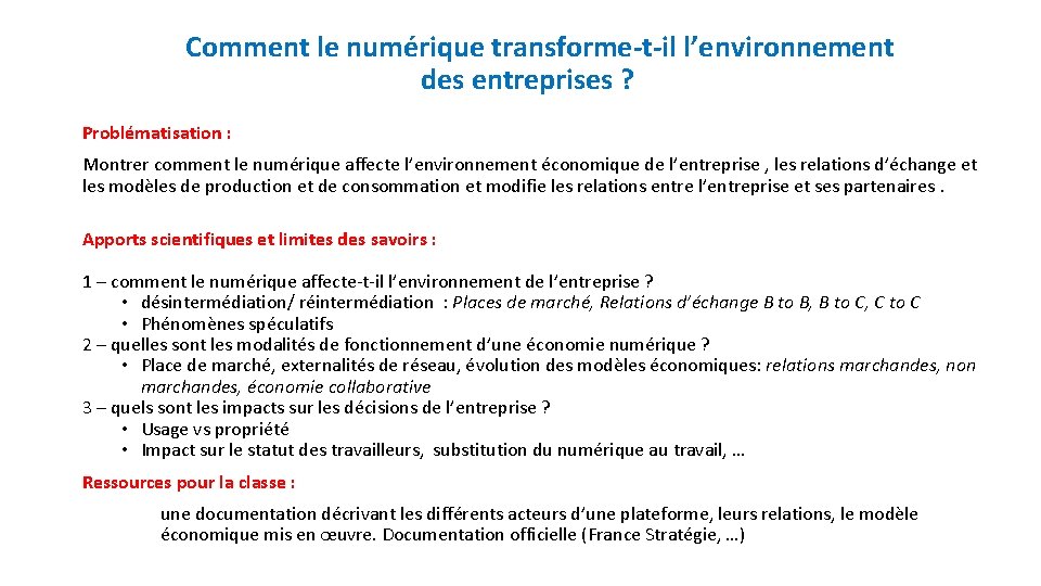  Comment le numérique transforme-t-il l’environnement des entreprises ? Problématisation : Montrer comment le