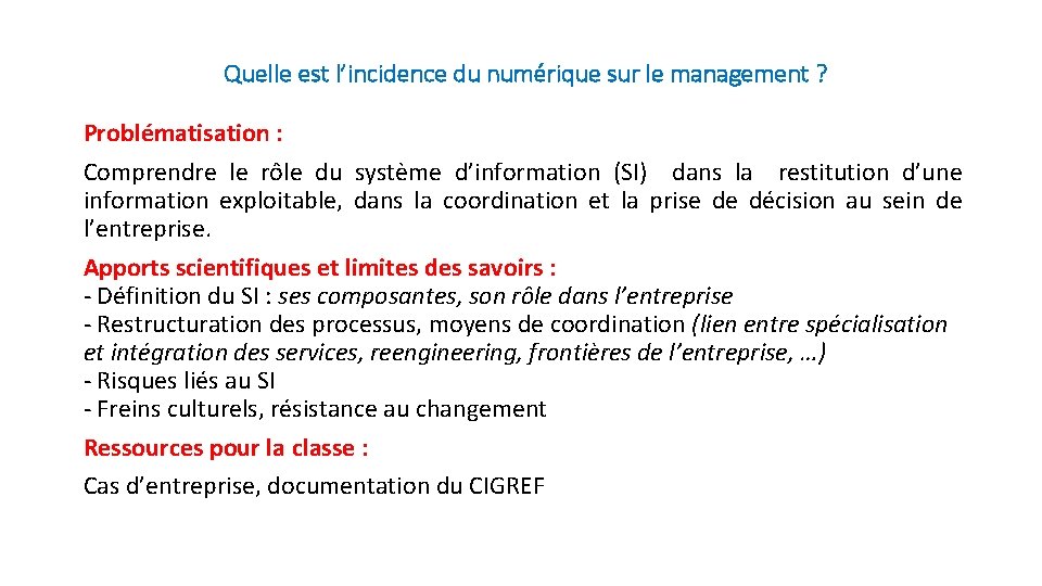 Quelle est l’incidence du numérique sur le management ? Problématisation : Comprendre le rôle