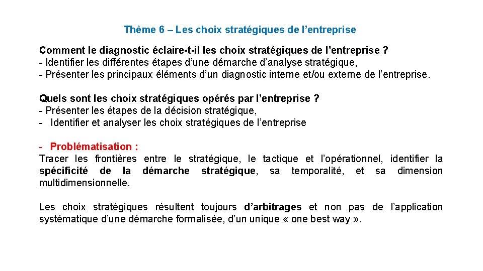 Thème 6 – Les choix stratégiques de l’entreprise Comment le diagnostic éclaire-t-il les choix