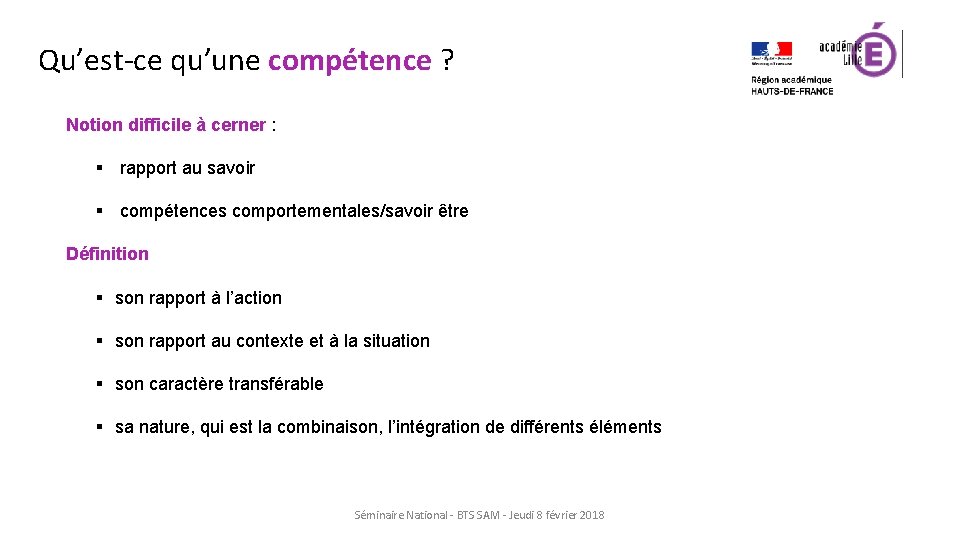Qu’est-ce qu’une compétence ? Notion difficile à cerner : § rapport au savoir §